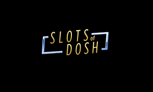 Slots of Dosh