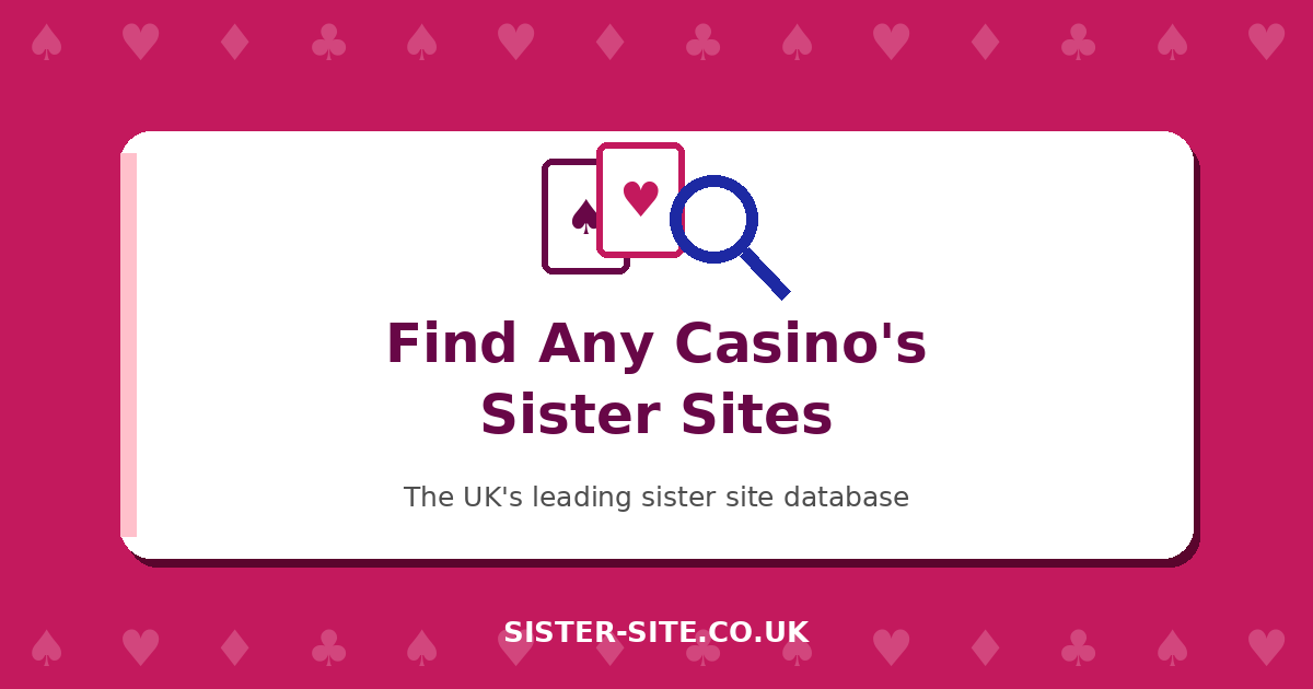 Sister Sites UK – Find Every Casino's Sister Sites