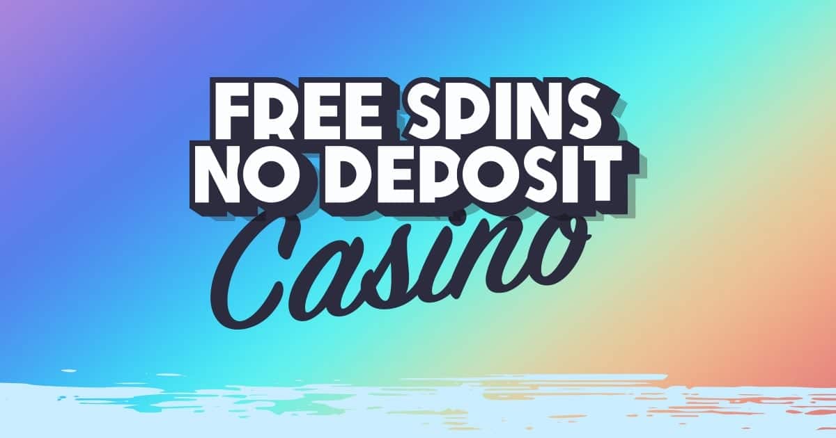 Free Spins No Deposit Casino